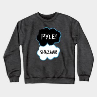 Pyle! Shazam! Crewneck Sweatshirt